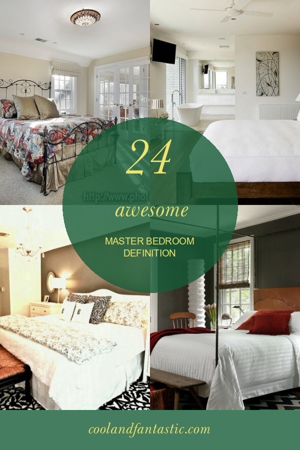 24 Awesome Master Bedroom Definition Home, Family, Style and Art Ideas